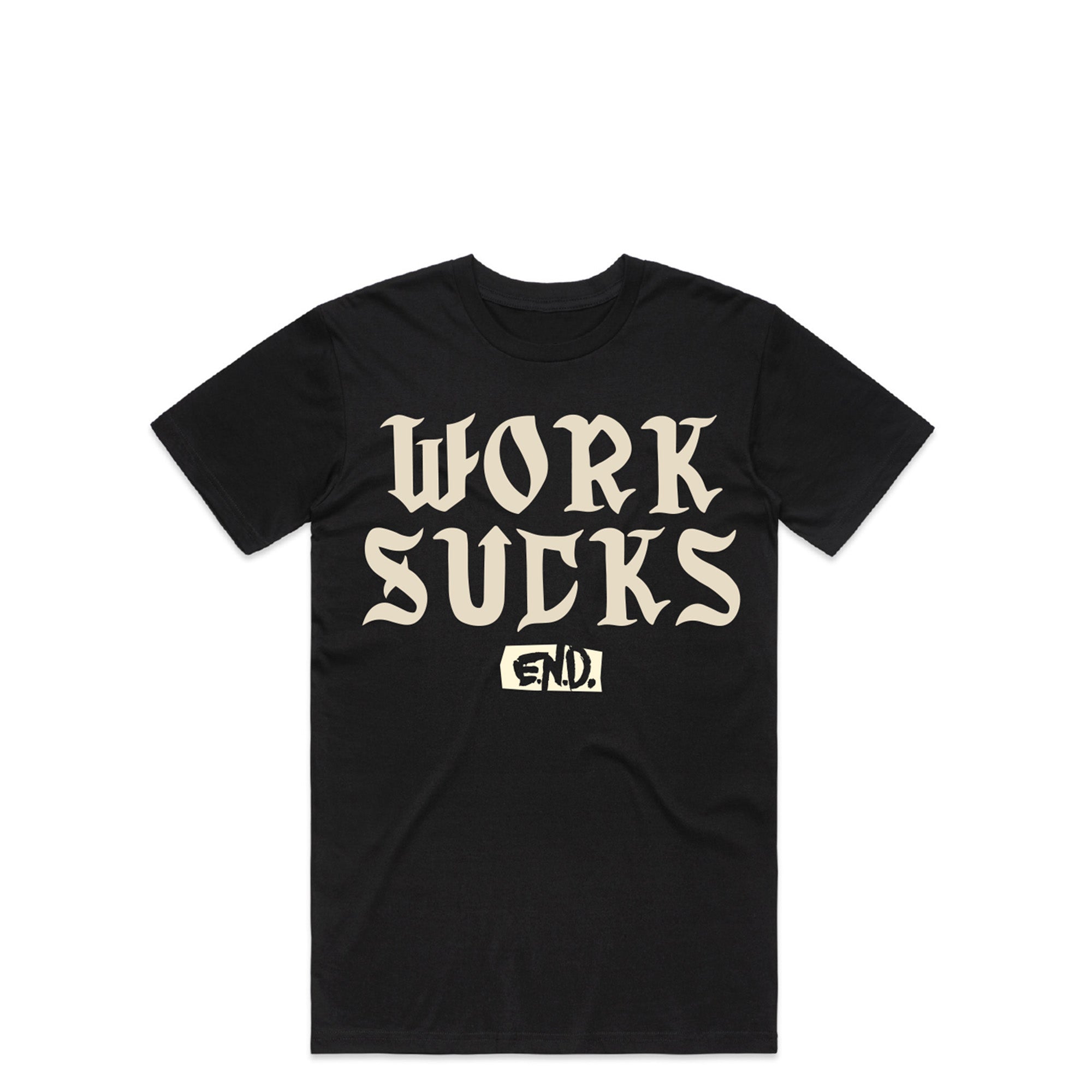 Work Sucks Tee