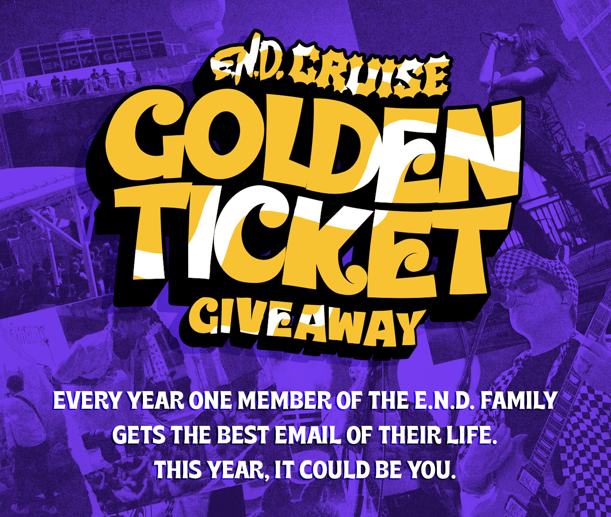 Promotional graphic for an 'End Cruise Golden Ticket Giveaway' with large yellow and white text over a purple-toned concert background. The text advertises a free cabin for two, requiring a $20+ spend and using code Goldenticket.