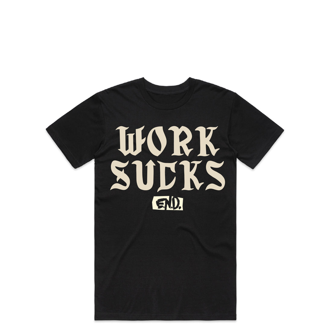 Work Sucks Tee