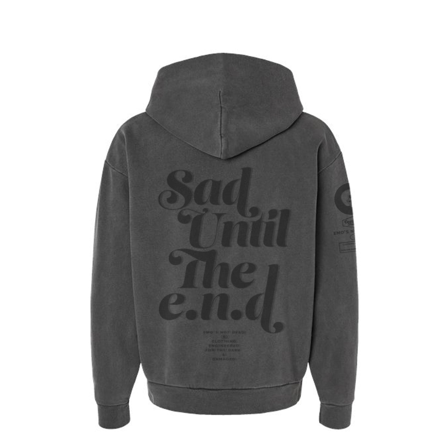Sad until the e.n.d. Hoodie
