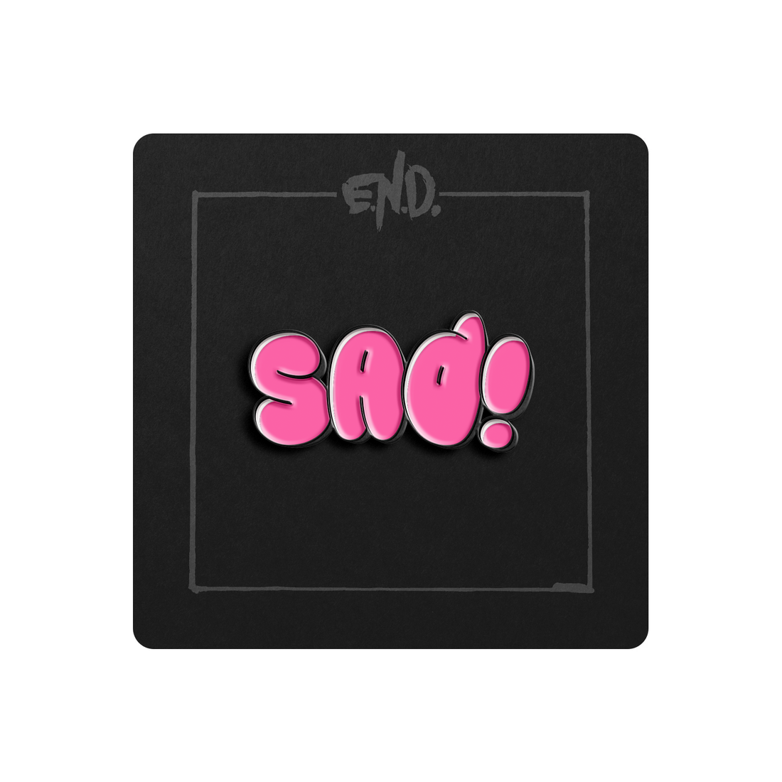 SAD! Enamel Pin