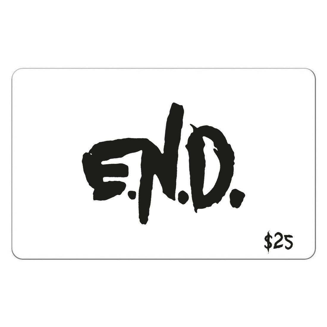 E.N.D Logo gift card - $25